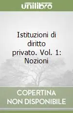 Istituzioni di diritto privato. Vol. 1 Nozioni Offerta Del Giorno