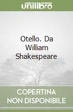 Otello. Da William Shakespeare Compra Adesso