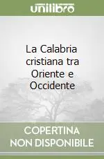 La Calabria cristiana tra Oriente e Occidente Compra Adesso