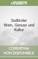 Prezzo Ridotto Südtiroler Wein, Genuss und Kultur