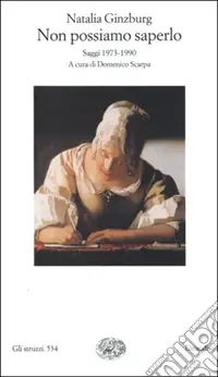 Non possiamo saperlo. Saggi 1973-1990 Novità