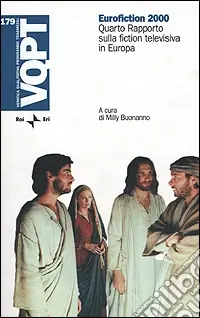 Eurofiction 2000. Quarto rapporto sulla fiction televisiva in Europa Offerta Speciale