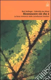 Riconoscere ciò che è. La forza rivelatrice delle costellazioni familiari Ultima Occasione
