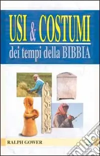 Occasione Usi e costumi dei tempi della Bibbia