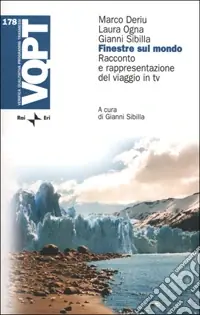 Finestre sul mondo. Racconto e rappresentazione del viaggio in TV Miglior Prezzo