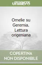 Omelie su Geremia. Lettura origeniana Occasione