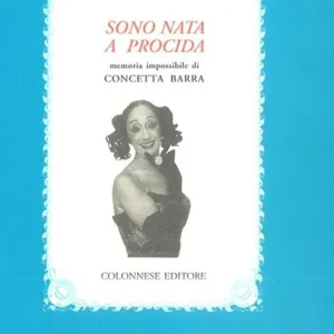 Sono nata a Procida. Memoria impossibile di Concetta Barra Soddisfatti O Rimborsati