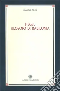 Promozione Hegel filosofo di Babilonia