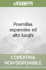 Poemillas espanoles ed altri luoghi Spedito Oggi