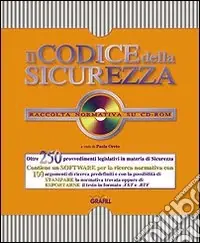 Il codice della sicurezza. Raccolta normativa. Con CD-ROM Offerta Del Giorno