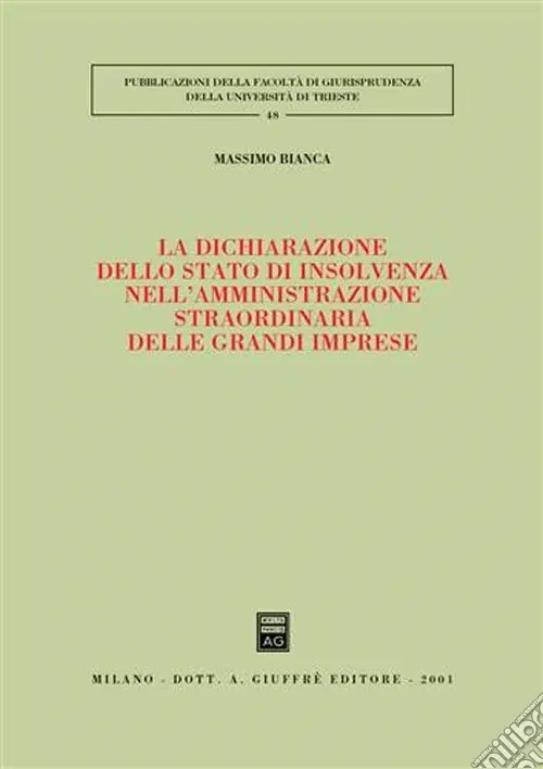 Reso Gratuito La dichiarazione dello stato di insolvenza nell‘amministrazione straordinaria delle grandi imprese