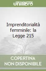 Ultime Pezzi Imprenditorialità femminile la Legge 215