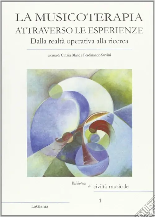 Ultimissimo Modello La musicoterapia attraverso le esperienze. Dalla realtà operativa alla ricerca