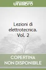 Lezioni di elettrotecnica. Vol. 2 Ultima Occasione