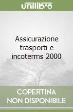 Assicurazione trasporti e incoterms 2000 Ultima Occasione