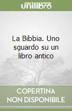 Ordina Subito La Bibbia. Uno sguardo su un libro antico
