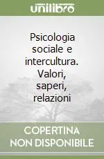 Psicologia sociale e intercultura. Valori, saperi, relazioni Spedizione Espresso