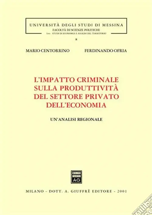 L‘impatto criminale sulla produttività del settore privato dell‘economia. Un‘analisi regionale Offerta Lampo