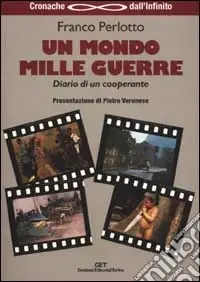 Must-Have «Un mondo mille guerre». Diario di un cooperante