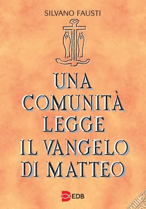 Una comunità legge il Vangelo di Matteo Must-Have
