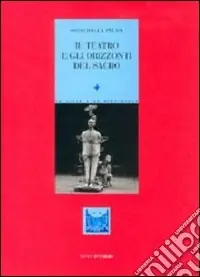 Prezzo Conveniente Il teatro e gli orizzonti del sacro