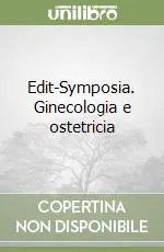 Edit-Symposia. Ginecologia e ostetricia Consegna Rapida
