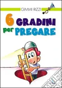 6 gradini per pregare Affare