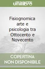 Professionale Fisiognomica arte e psicologia tra Ottocento e Novecento