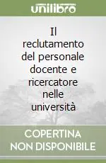 Il reclutamento del personale docente e ricercatore nelle università Super Prezzo