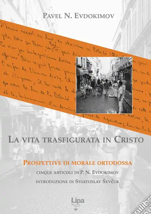 Compra Adesso La vita trasfigurata in Cristo. Prospettive di morale ortodossa
