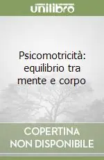Psicomotricità equilibrio tra mente e corpo Promozione
