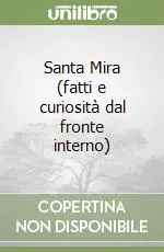 Santa Mira (fatti e curiosità dal fronte interno) Offerta Limitata