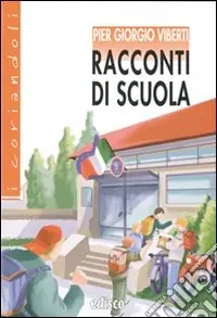 Spedizione Espresso Racconti di scuola. Con espansione online