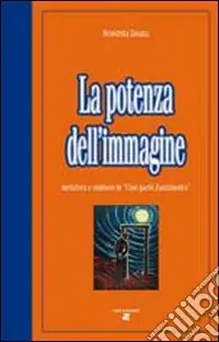 La potenza dell‘immagine. Metafora e simbolo in «Così parlò Zarathustra» Prezzo Scontato