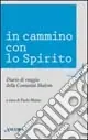 Offerta In cammino con lo Spirito. Diario di viaggio della comunità Shalom