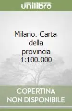 Milano. Carta della provincia 1 100.000 Nuovo Arrivo