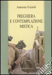 Popolare Preghiera e contemplazione mistica. Per una antropologia della preghiera