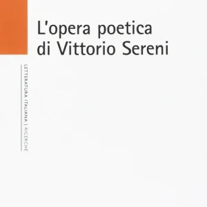Esclusivo L‘opera poetica di Vittorio Sereni