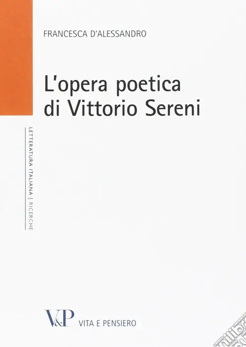 Esclusivo L‘opera poetica di Vittorio Sereni