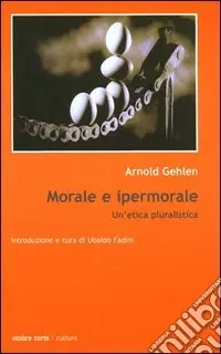 Vendita Finale Morale e ipermorale. Un‘etica pluralistica