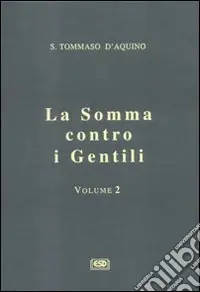 Offerta La somma contro i gentili. Vol. 2