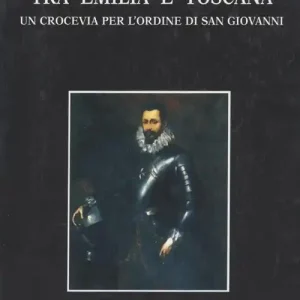 Riviera di Levante tra Emilia e Toscana. Un crocevia per l‘Ordine di San Giovanni Pagamento Sicuro