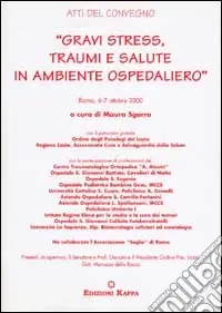 Gravi stress, traumi e salute in ambiente ospedaliero Esclusivo