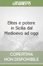 Affare Elites e potere in Sicilia dal Medioevo ad oggi