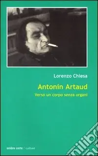 Miglior Prezzo Antonin Artaud. Verso un corpo senza organi