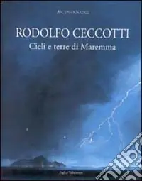 Promo Stagionale Rodolfo Ceccotti. Cieli e terre di Maremma