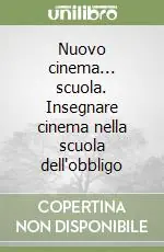 Reso Gratuito Nuovo cinema... scuola. Insegnare cinema nella scuola dell‘obbligo