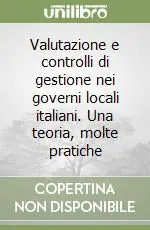 Ultima Occasione Valutazione e controlli di gestione nei governi locali italiani. Una teoria, molte pratiche