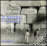 Ultimissimo Modello Il kotel. Un muro metafisico