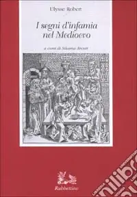 I segni d‘infamia nel Medioevo Bestseller